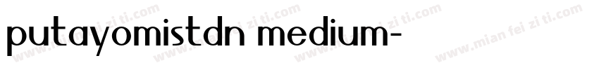 putayomistdn medium字体转换